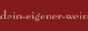 Dein eigener Wein Gutscheine